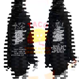 Taco Trump Always Chickens Out アンチトランプニックネーム レディース オーバーサイズ パーカー バックプリント - Kawaiitshirt