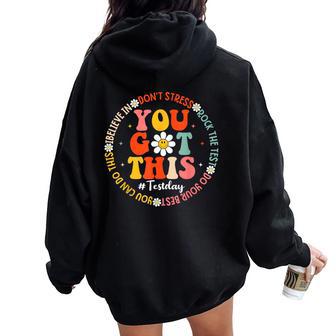 Test Day Rock The Test Day Teacher Testing Day You Got This Women Oversized Hoodie Back Print | Seseable UK