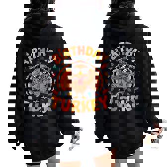 Thanksgiving Birthday Turkey Birthday Party Toddler Boy Girl Women Oversized Hoodie Back Print | Seseable FR
