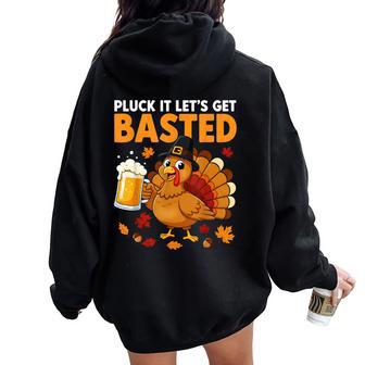 Thanksgiving Pluck It Lets Get Basted Fall Dad Men Women Oversized Hoodie Back Print - Thegiftio UK