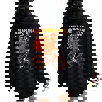 Thanksgiving Turkey Cycling Wobbling Cyclist Biker Women Oversized Hoodie Back Print | Mazezy