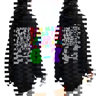 How Many Times Students Pay Attention 67 Teacher Classroom Women Oversized Hoodie Back Print | Mazezy