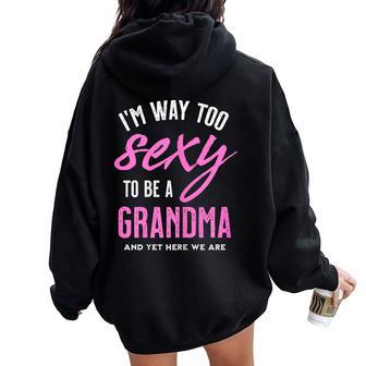 Tooexy To Be A Grandma Regalo Divertido Para La Abuela Women Oversized Hoodie Back Print - Regaloses