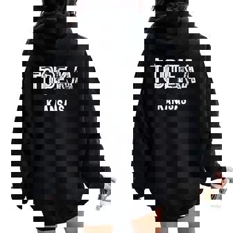 Topeka Kansas Women Oversized Hoodie Back Print | Mazezy