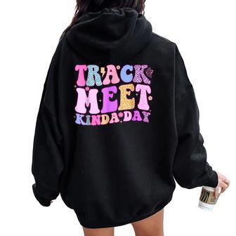Track Meet Kinda Day Track And Field Mom Runner Running Women Oversized Hoodie Back Print - Thegiftio UK