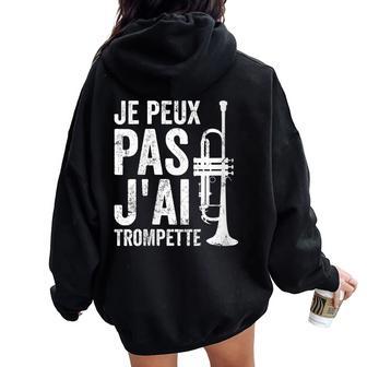Trompette Je Peux Pas J'ai Trompette Pour Trompettiste Sweat à capuche oversize pour femme avec imprimé dans le dos - Cadeauxyz