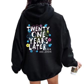 Twenty One Years Later 21 Year Old Birthday Men Women Oversized Hoodie Back Print - Thegiftio UK