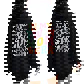 In My Twin Mom Era Mama Pregnancy Announcement Women Oversized Hoodie Back Print - Thegiftio