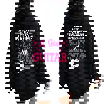 Never Underestimate A Girl With A Guitar Playing Guitarist Women Oversized Hoodie Back Print | Mazezy