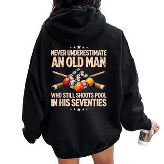 Never Underestimate An Old Man Shoots Pool In His Seventies Women Oversized Hoodie Back Print - Thegiftio