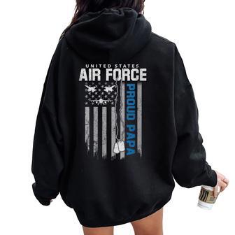 US Air Force Proud Papa Flag American USAF Family Matching Women Oversized Hoodie Back Print | Mazezy