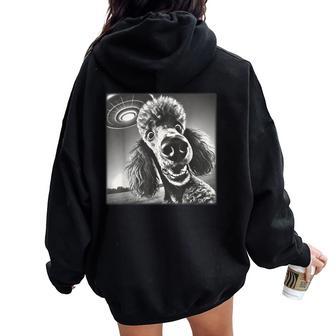Vintage Poodle Selfie With Ufo Alien Photobooth Dog Mom Dad Women Oversized Hoodie Back Print | Mazezy