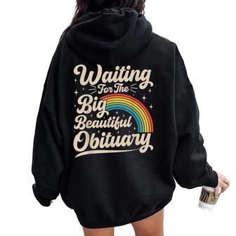 Waiting For The Big Beautiful Obituary Sarcastic Women Oversized Hoodie Back Print - Thegiftio UK