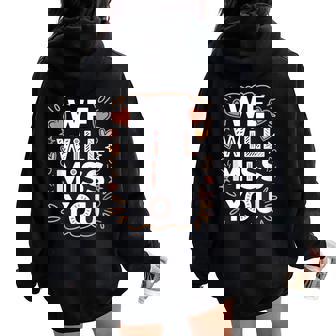 We Will Miss You 送別メッセージ 同僚 退職会 レディース オーバーサイズ パーカー バックプリント - Kawaiitshirt