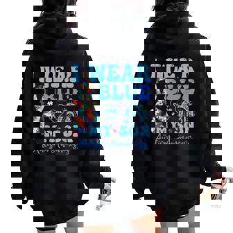 I Wear Blue For My Son Autism Awareness Mom Dad Parents Women Oversized Hoodie Back Print | Seseable UK