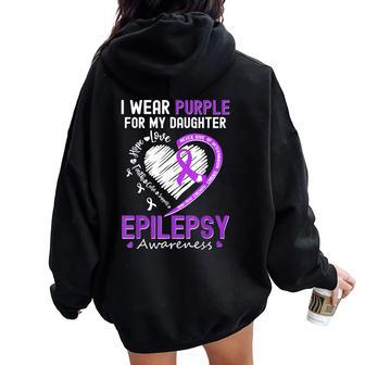 I Wear Purple For My Daughter Epilepsy Awareness Warrior Mom Women Oversized Hoodie Back Print - Thegiftio UK