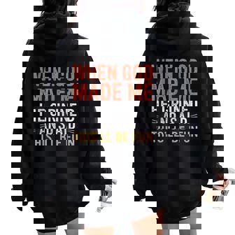 When God Made Me He Said This'll Be Fun Christian Women Oversized Hoodie Back Print | Seseable CA
