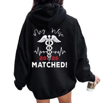 My Wife Matched Medical Student Residency Match Day 2026 Women Oversized Hoodie Back Print | Mazezy