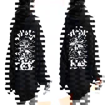 Will Run For Tacos Tacos Lover Workout Mexican Cuisine Women Oversized Hoodie Back Print | Mazezy