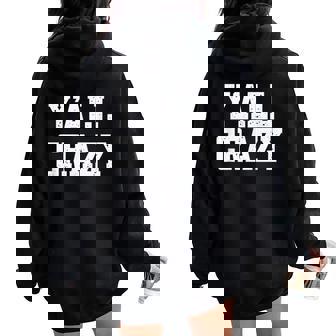 Y'all Crazy Sarcastic Vintage Distressed Style Graphic Women Oversized Hoodie Back Print | Seseable CA