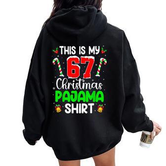 This Is My 67 Christmas Pajama For N Xmas Women Oversized Hoodie Back Print - Thegiftio UK