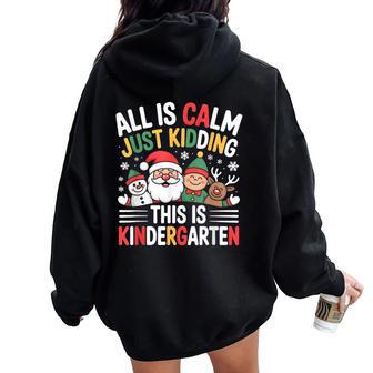 All Is Calm Xmas Kindergarten Christmas Season Teacher Women Oversized Hoodie Back Print - Thegiftio UK