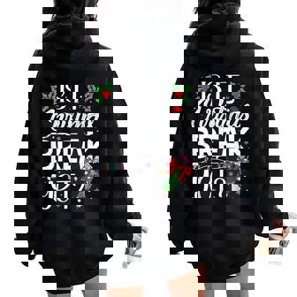 Is It Christmas Break Yet Christmas Teacher Xmas Women Oversized Hoodie Back Print | Seseable FR