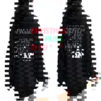 Christmas Music Is My Jam Music Notes Teacher Musicians Women Oversized Hoodie Back Print - Thegiftio