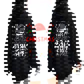 This Is My Christmas Pajama Xmas Pjs Women Women Oversized Hoodie Back Print - Thegiftio