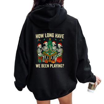 Christmas Vibes Mahjong Lover How Long Have We Been Playing Women Oversized Hoodie Back Print - Thegiftio UK