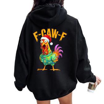 F-Caw-F Christmas Chicken Humor F-Caw-F Rooster Meme Women Oversized Hoodie Back Print - Thegiftio