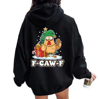 F-Caw-F Chicken Christmas Tree Holiday Humor Women Oversized Hoodie Back Print - Thegiftio UK