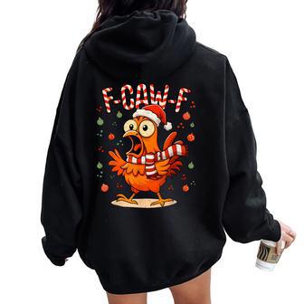 F-Caw-F Rooster Meme Chicken Humour Christmas F Caw F Women Oversized Hoodie Back Print - Thegiftio