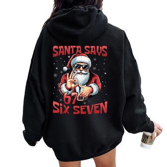 Santa Says Six Seven Christmas 67 Meme Xmas Boys Girls Women Oversized Hoodie Back Print - Thegiftio UK