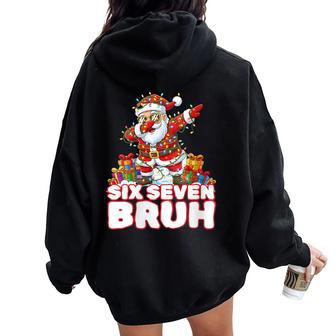 Six Seven Christmas 6-7 Meme Santa 6 7 Six Seven Bruh Women Oversized Hoodie Back Print - Thegiftio UK