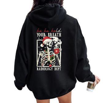 Ho Ho Hold Your Breath Radiology Dept Skeleton Xmas Coffee Women Oversized Hoodie Back Print - Thegiftio UK