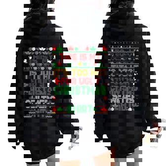 This Is My Its Too Hot For Ugly Christmas Sweaters Men Women Oversized Hoodie Back Print - Thegiftio