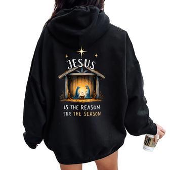 Jesus Is The Reason For The Season Christian Faith Christmas Women Oversized Hoodie Back Print - Thegiftio UK