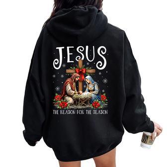 Jesus Is The Reason For The Season Christmas Xmas Christian Women Oversized Hoodie Back Print - Thegiftio UK