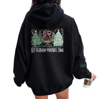Let Heaven & Nature Sing Christmas Baby Jesus Christian Xmas Women Oversized Hoodie Back Print - Thegiftio UK