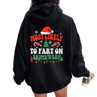 Most Likely To Fart On Santa's Lap Matching Family Christmas Women Oversized Hoodie Back Print - Thegiftio UK