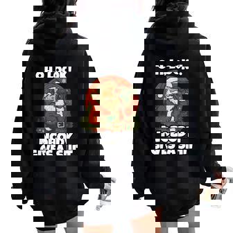 Oh Look Nobody Gives A Shit Sarcastic Santa Joke Women Oversized Hoodie Back Print - Thegiftio