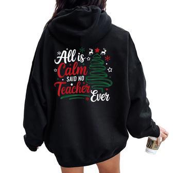 Retro Christmas Tree All Is Calm Said No Teacher Ever Women Oversized Hoodie Back Print - Thegiftio UK