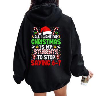 Students Saying 6-7 67 Six Seven Teacher Christmas Women Oversized Hoodie Back Print - Thegiftio UK
