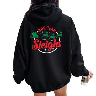 Our Team Sleighs Christmas Family Pajama Xmas Holiday Womens Women Oversized Hoodie Back Print - Thegiftio UK