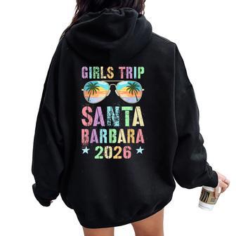 Vintage Girls Trip Santa Barbara 2026 Vacation Holiday Vacay Women Oversized Hoodie Back Print | Mazezy
