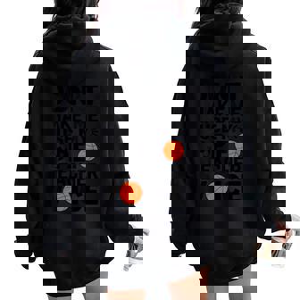 Don’t Make Me Use My PE Teacher Voice PE School Teaching Women Oversized Hoodie Back Print | Mazezy