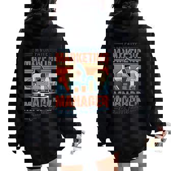 My Favorite Marketing Manager Calls Me Dad Women Oversized Hoodie Back Print | Mazezy