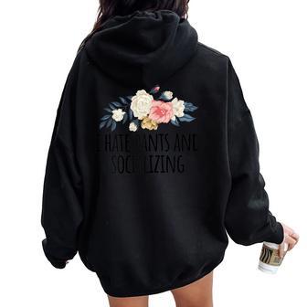 Flowers For Best Friend I Hate Pants And Socializing Women Oversized Hoodie Back Print | Mazezy