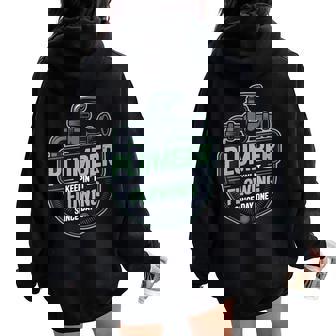 Plumber Keep It Flowing Since Day One Women Oversized Hoodie Back Print | Mazezy
